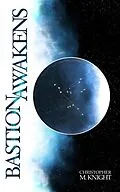 E-Book (epub) Bastion Awakens von Christopher M Knight