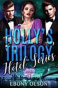 E-Book (epub) Holly's Trilogy: Books 1-3 von Ebony Olson