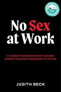 E-Book (epub) No Sex at Work: It's about leadership not gender von Judith Beck