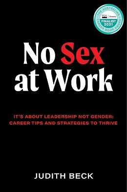 E-Book (epub) No Sex at Work: It's about leadership not gender von Judith Beck