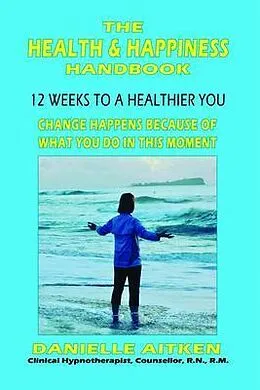 E-Book (epub) THE HEALTH AND HAPPINESS HANDBOOK von Danielle Aitken
