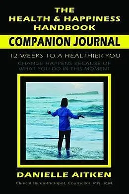E-Book (epub) The Health and Happiness Handbook COMPANION JOURNAL von Danielle Aitken