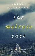 E-Book (epub) The Melrose Case (Stella Bruno Investigates, #7) von Peter Mulraney