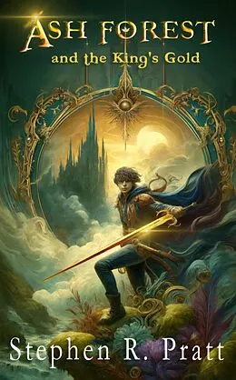 E-Book (epub) Ash Forest (and the King's Gold) von Stephen R. Pratt