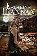 E-Book (epub) Warrior Born (The Katana Series, #1) von Kathrine Leannan