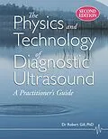 E-Book (epub) The Physics and Technology of Diagnostic Ultrasound (Second Edition) von Robert Gill