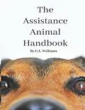 E-Book (epub) The Assistance Animal Handbook von Claire L Williams