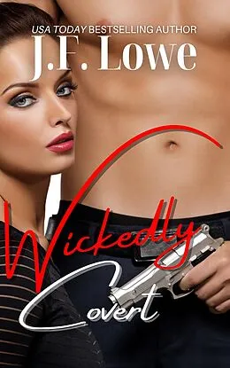 E-Book (epub) Wickedly Covert von J.F. Lowe