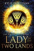 E-Book (epub) Lady of the Two Lands (The Amarna Age, #5) von Kylie Quillinan