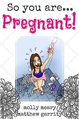 E-Book (epub) So You Are ... Pregnant! von Stephanie Rae