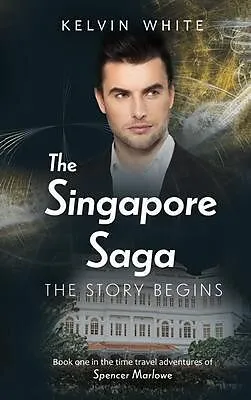 E-Book (epub) The Singapore Saga von Kelvin White