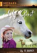 E-Book (epub) Lily's Ghost (Sheoaks Equestrian School, #3) von P. J. Harvey