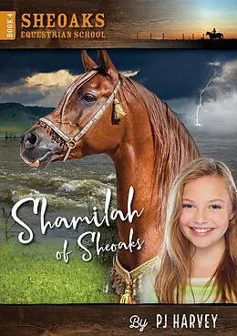 E-Book (epub) Shamilah of Sheoaks (Sheoaks Equestrian School, #4) von P. J. Harvey