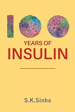 E-Book (epub) 100 YEARS OF INSULIN von S. K. Sinha