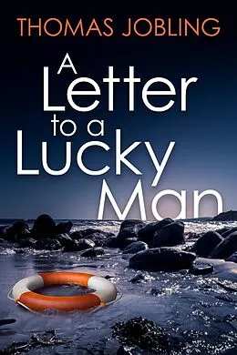 E-Book (epub) A Letter to a Lucky Man von Thomas Jobling