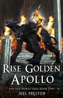 E-Book (epub) Rise Golden Apollo (The Old World Saga, #2) von Joel Preston