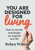 E-Book (epub) You Are Designed For Living von Robyn Wilson