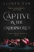 Kartonierter Einband Captive in the Underworld von Lianyu Tan