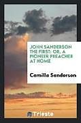 Kartonierter Einband John Sanderson the First von Camilla Sanderson