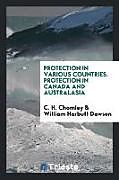 Kartonierter Einband Protection in Various Countries. Protection in Canada and Australasia von C. H. Chomley, William Harbutt Dawson