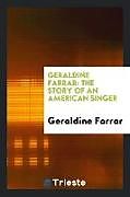 Kartonierter Einband Geraldine Farrar von Geraldine Farrar