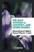 Kartonierter Einband The Man Without a Country von Edward Everett Hale, Samuel Marion Tucker