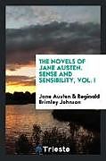 Kartonierter Einband The Novels of Jane Austen. Sense and Sensibility, Vol. I von Jane Austen, Reginald Brimley Johnson