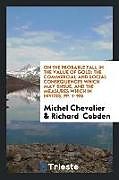 Kartonierter Einband On the Probable Fall in the Value of Gold von Michel Chevalier, Richard Cobden