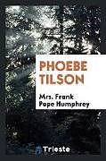 Couverture cartonnée Phoebe Tilson de Frank Pope Humphrey