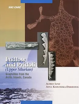 E-Book (pdf) Ludlow and Pridoli (Upper Silurian) Graptolites from the Arctic Islands, Canada von Alfred Lenz, Anna Kozlowska-Dawidziuk