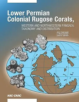 E-Book (pdf) Lower Permian Colonial Rugose Corals, Western and Northwestern Pangaea von Jerzy Fedorowski, E. Wayne Bamber, Calvin H. Stevens
