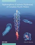 E-Book (pdf) Siphonophora (Cnidaria, Hydrozoa) of Canadian Pacific waters von Gillian M. Mapstone