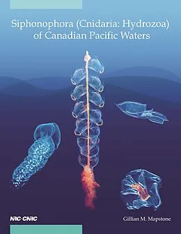 E-Book (pdf) Siphonophora (Cnidaria, Hydrozoa) of Canadian Pacific waters von Gillian M. Mapstone