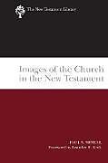 Kartonierter Einband Images of the Church in the New Testament von Paul S. Minear