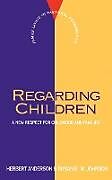 Kartonierter Einband Regarding Children von Herbert Anderson, Susan B. Johnson