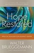 Kartonierter Einband Hope Restored von Walter Brueggemann