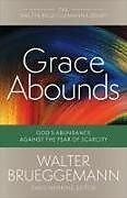 Couverture cartonnée Grace Abounds de Walter Brueggemann