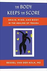 Fester Einband The Body Keeps the Score von Bessel Van Der Kolk