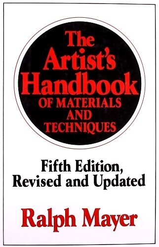 The Mayer Ralph : Artist'S Handbook