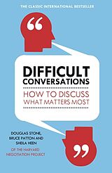 Kartonierter Einband Difficult Conversations von Bruce Patton, Douglas Stone, Sheila Heen