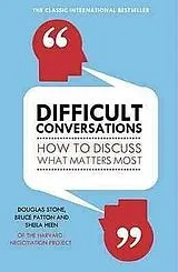 Kartonierter Einband Difficult Conversations von Bruce Patton, Douglas Stone, Sheila Heen
