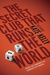 Kartonierter Einband The Secret Club That Runs the World von Kate Kelly