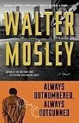 Kartonierter Einband Always Outnumbered, Always Outgunned von Walter Mosley