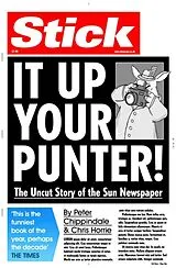 Kartonierter Einband Stick It Up Your Punter! von Peter Chippindale, Chris Horrie