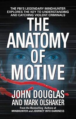 Couverture cartonnée The Anatomy of Motive de John E Douglas, Mark Olshaker