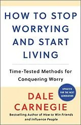 Kartonierter Einband How to Stop Worrying and Start Living von Dale Carnegie
