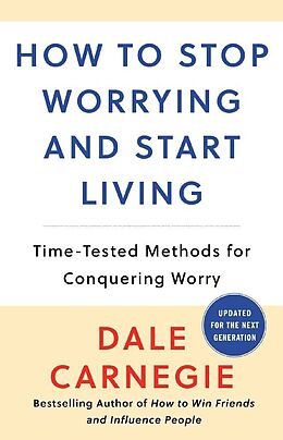Couverture cartonnée How to Stop Worrying and Start Living de Dale Carnegie