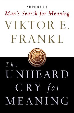 Couverture cartonnée Unheard Cry for Meaning de Viktor E Frankl