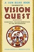 Kartonierter Einband (Kt) Book of Vision Quest von Steven Foster, George Foster