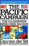 Pacific Campaign: The U.S.-Japanes Naval War 1941-1945